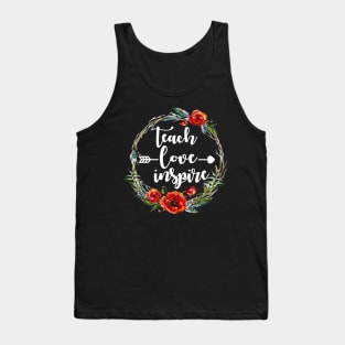 Teach Love Inspire Teacher Teaching Appreciation Day Week Tank Top